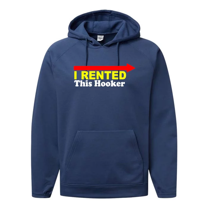 I Rented This Hooker Performance Fleece Hoodie