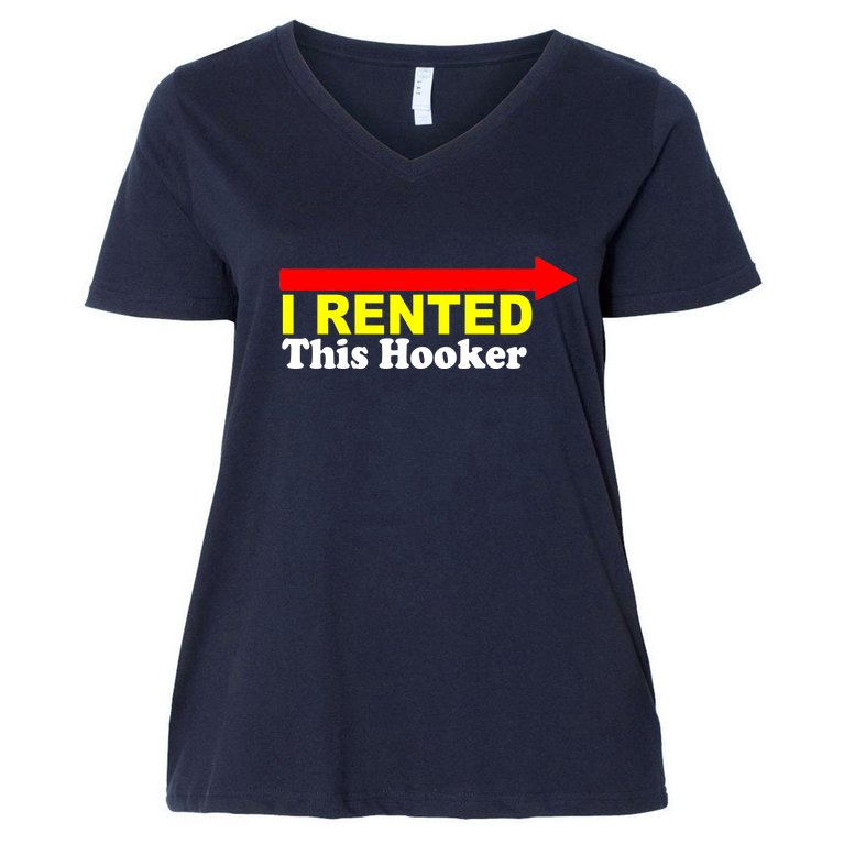I Rented This Hooker Women's V-Neck Plus Size T-Shirt