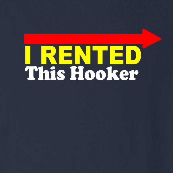 I Rented This Hooker Toddler Long Sleeve Shirt