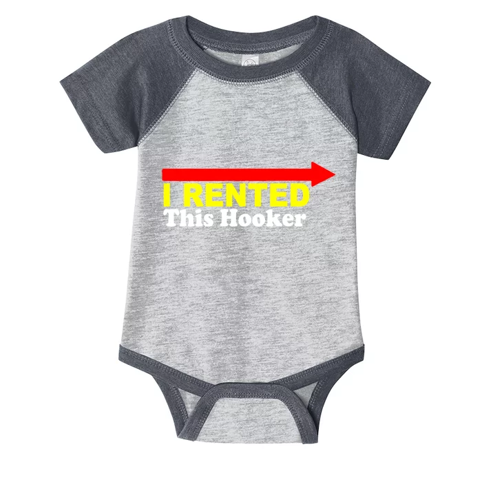 I Rented This Hooker Infant Baby Jersey Bodysuit