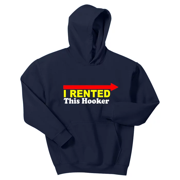 I Rented This Hooker Kids Hoodie