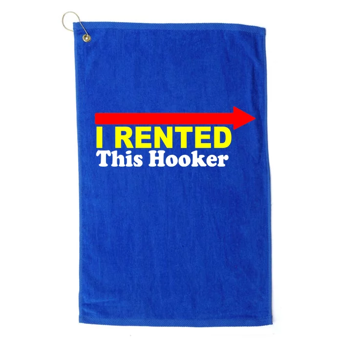 I Rented This Hooker Platinum Collection Golf Towel