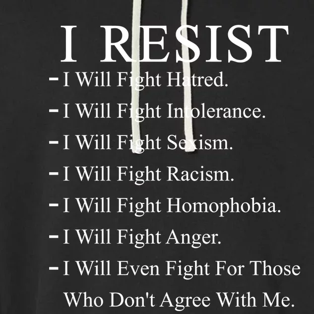 I Resist. I Will Fight. The Resistance Anti Trump Garment-Dyed Fleece Hoodie