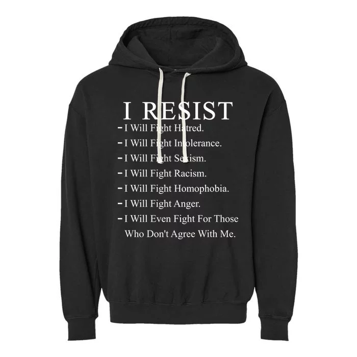 I Resist. I Will Fight. The Resistance Anti Trump Garment-Dyed Fleece Hoodie