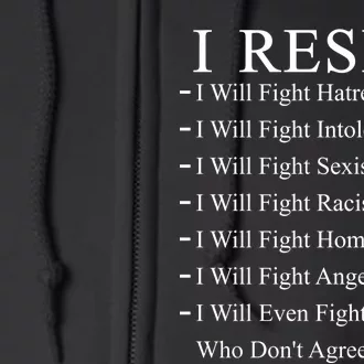 I Resist. I Will Fight. The Resistance Anti Trump Full Zip Hoodie