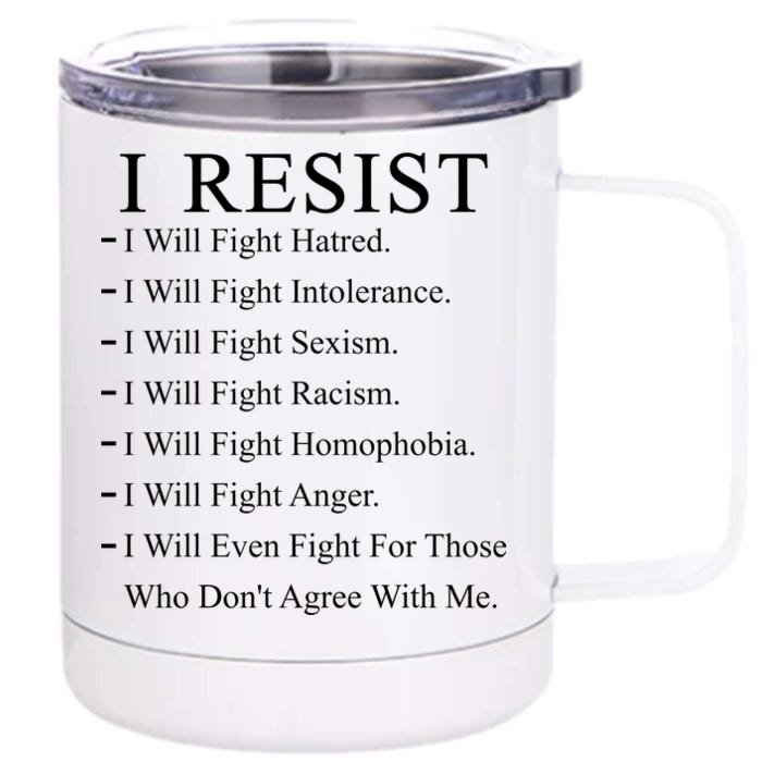 I Resist. I Will Fight. The Resistance Anti Trump Front & Back 12oz Stainless Steel Tumbler Cup