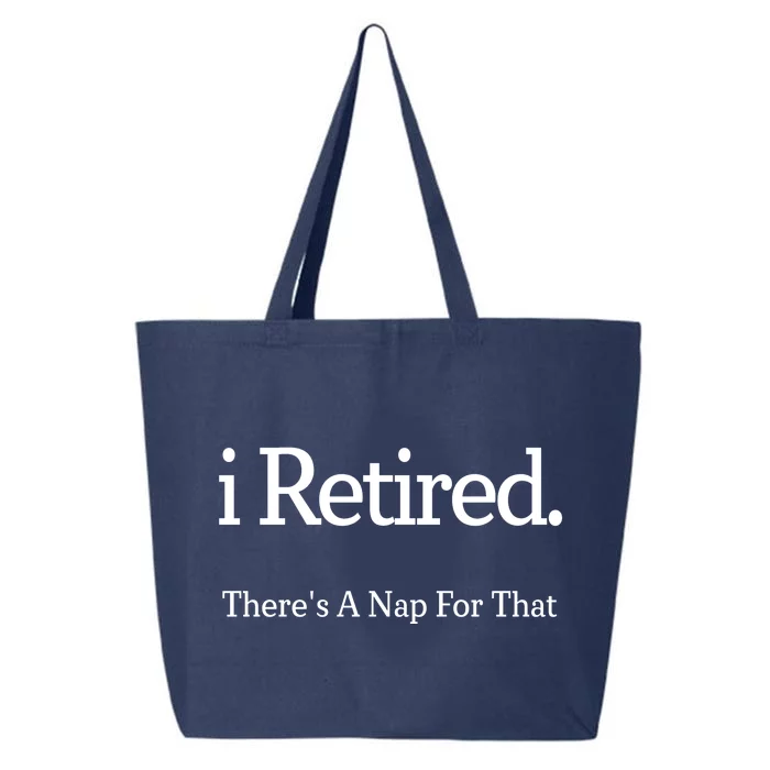 I Retired There's A Nap For That 25L Jumbo Tote