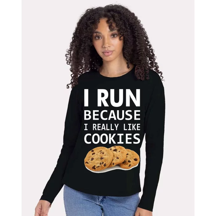 I Run Because I Really Like Cookies Womens Cotton Relaxed Long Sleeve T-Shirt