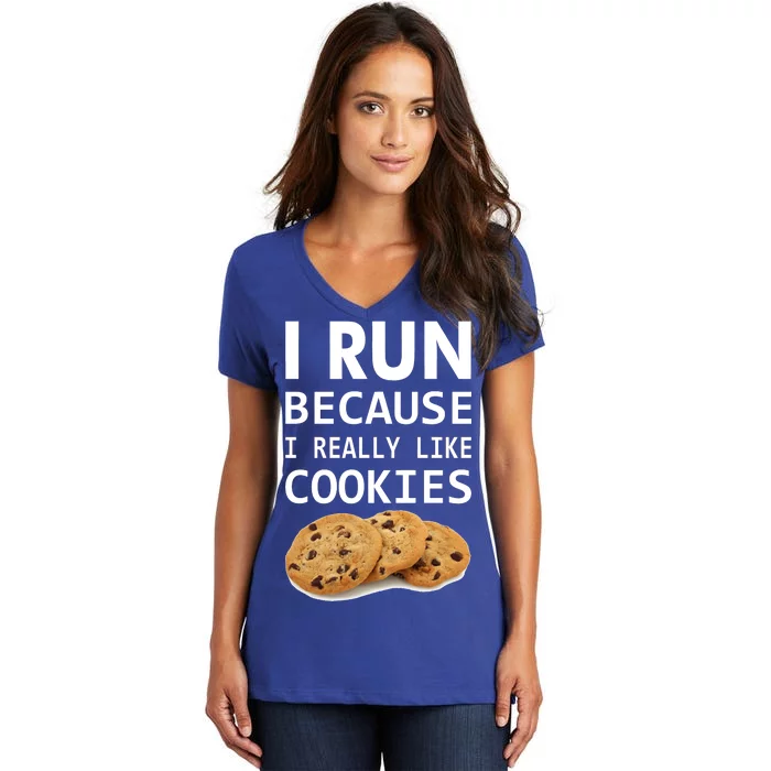 I Run Because I Really Like Cookies Women's V-Neck T-Shirt