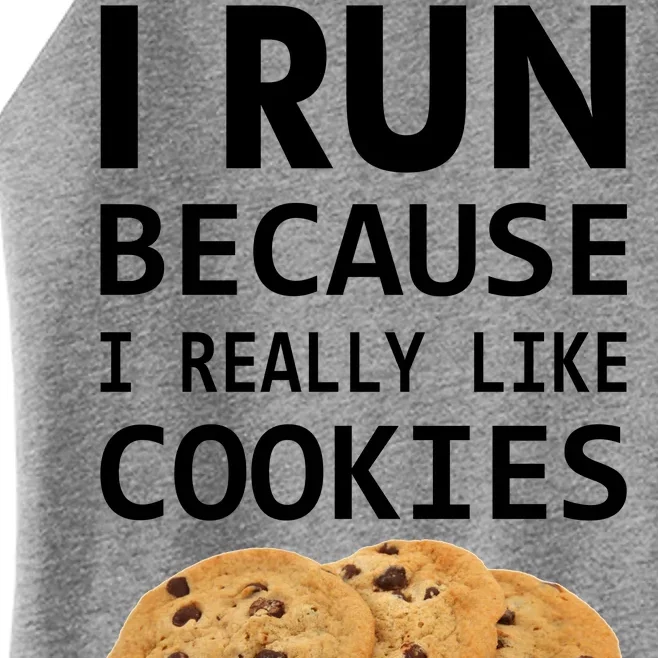 I Run Because I Really Like Cookies Women’s Perfect Tri Rocker Tank