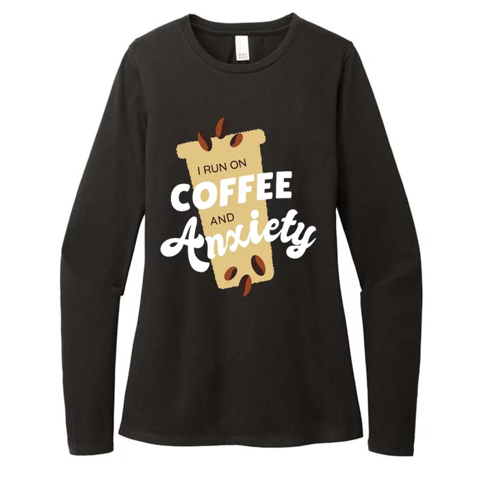 I Run On Coffee And Anxiety Womens CVC Long Sleeve Shirt