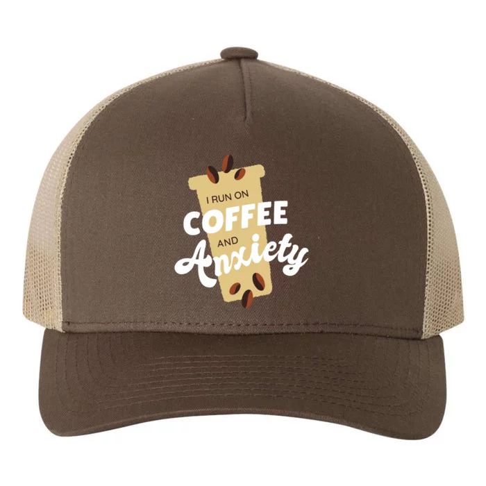 I Run On Coffee And Anxiety Yupoong Adult 5-Panel Trucker Hat