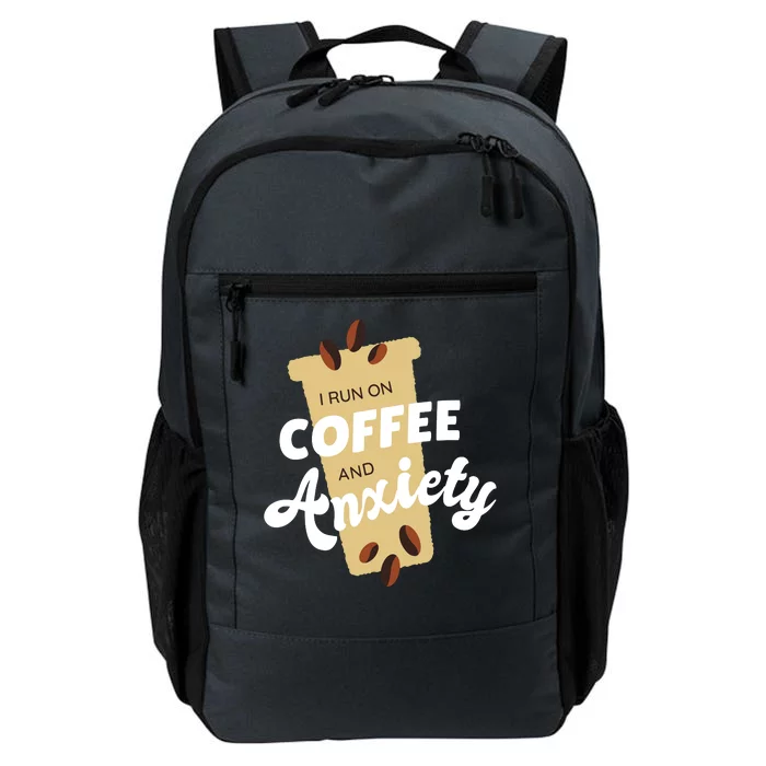 I Run On Coffee And Anxiety Daily Commute Backpack