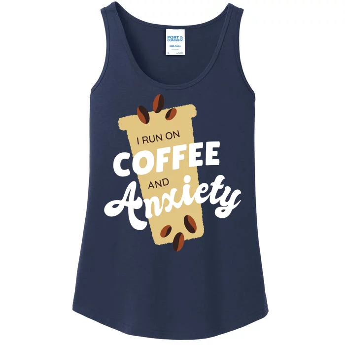 I Run On Coffee And Anxiety Ladies Essential Tank