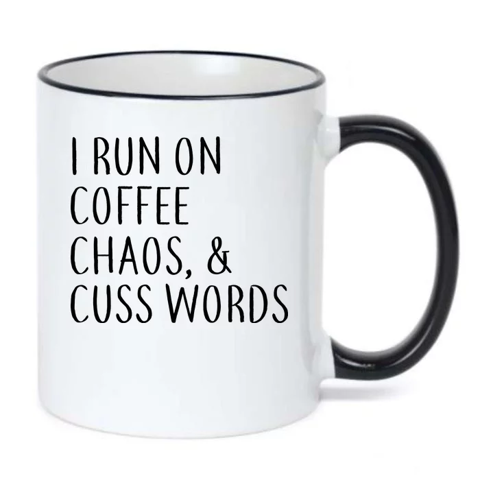 I Run On Coffee Chaos, & Cuss Words Black Color Changing Mug