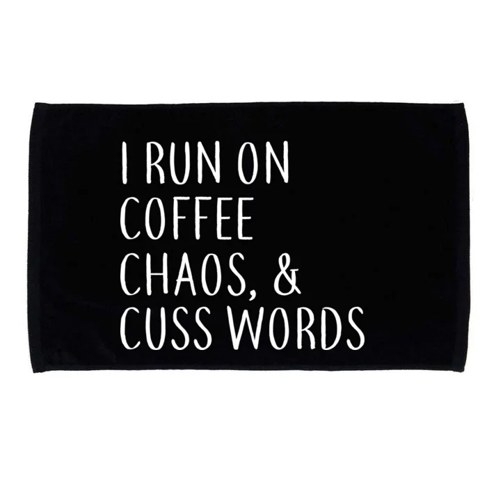 I Run On Coffee Chaos, & Cuss Words Microfiber Hand Towel