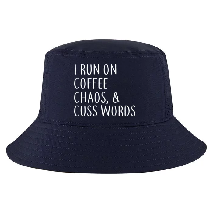 I Run On Coffee Chaos, & Cuss Words Cool Comfort Performance Bucket Hat