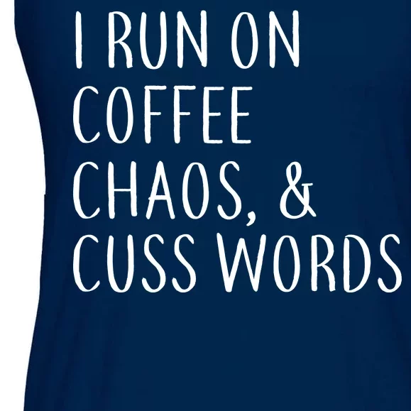 I Run On Coffee Chaos, & Cuss Words Ladies Essential Flowy Tank