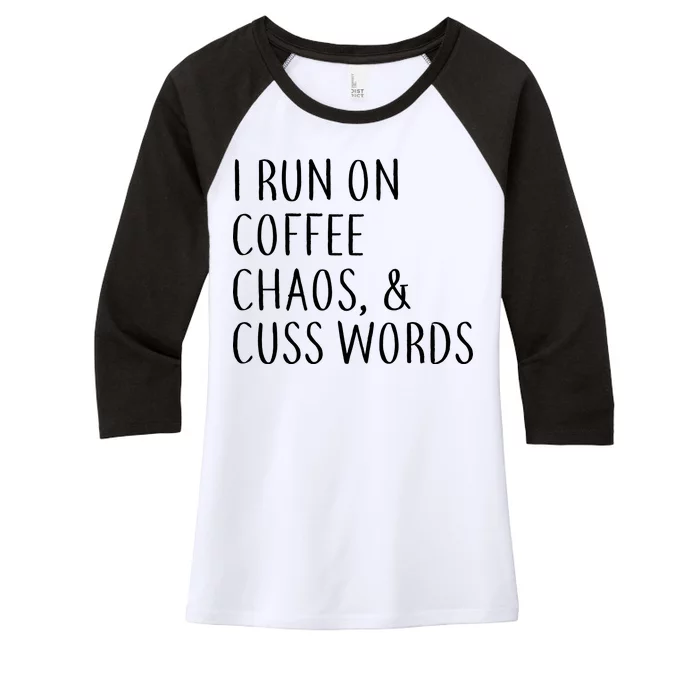 I Run On Coffee Chaos, & Cuss Words Women's Tri-Blend 3/4-Sleeve Raglan Shirt