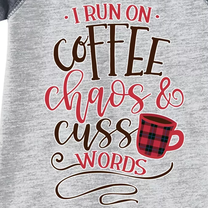 I Run On Coffee Chaos And Cuss Words Infant Baby Jersey Bodysuit