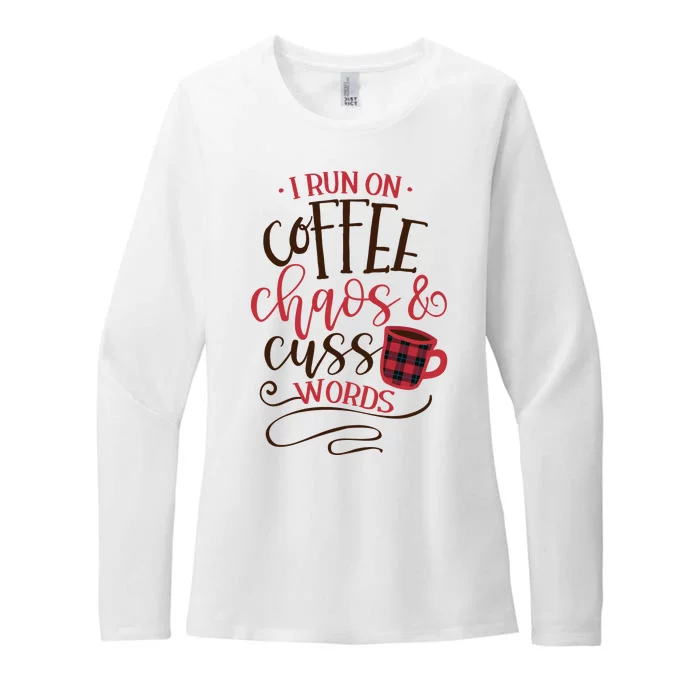 I Run On Coffee Chaos And Cuss Words Womens CVC Long Sleeve Shirt