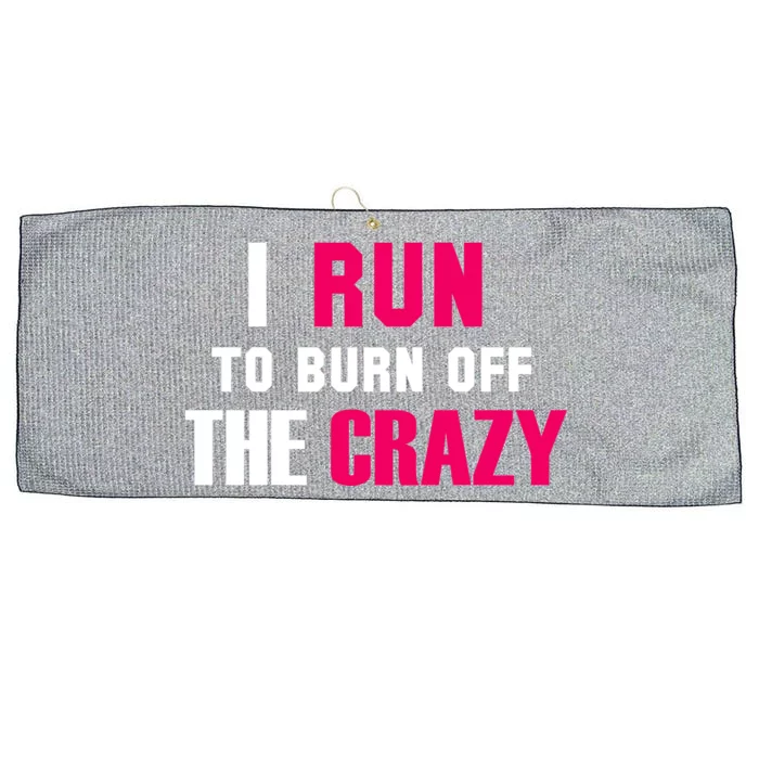 I Run To Burn Off The Crazy Large Microfiber Waffle Golf Towel