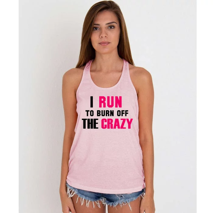 I Run To Burn Off The Crazy Women's Knotted Racerback Tank