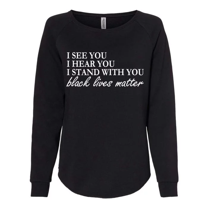 I See Hear Stand With You Black Lives Matter Womens California Wash Sweatshirt