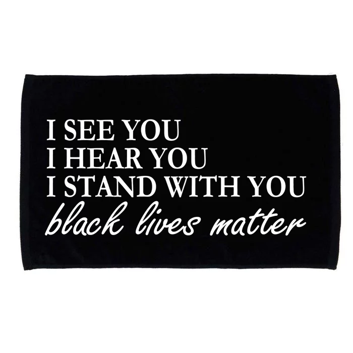 I See Hear Stand With You Black Lives Matter Microfiber Hand Towel