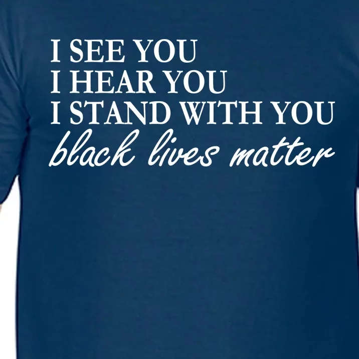 I See Hear Stand With You Black Lives Matter Comfort Colors T-Shirt