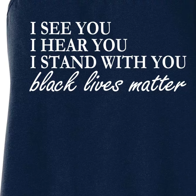 I See Hear Stand With You Black Lives Matter Women's Racerback Tank