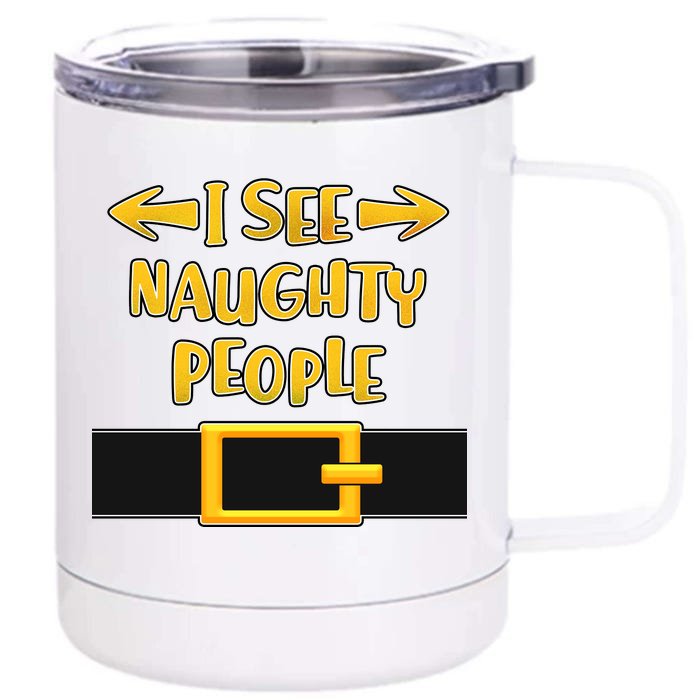 I See Naughty People Santa Or Elf Top Costume Front & Back 12oz Stainless Steel Tumbler Cup