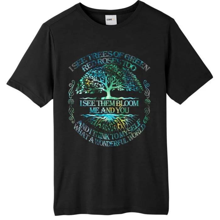 I See Trees Of Green Red Roses Too Hippie ChromaSoft Performance T-Shirt