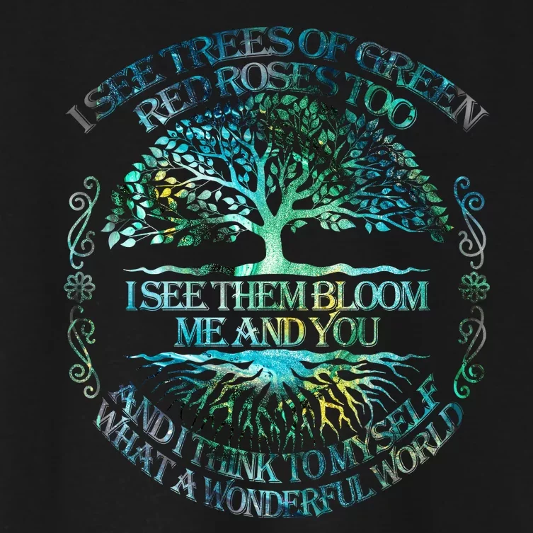 I See Trees Of Green Red Roses Too Hippie Women's Crop Top Tee