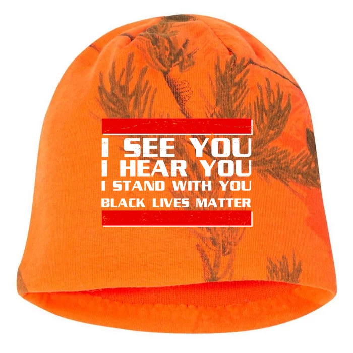 I See You Hear You Stand With You Black Lives Matter Kati - Camo Knit Beanie