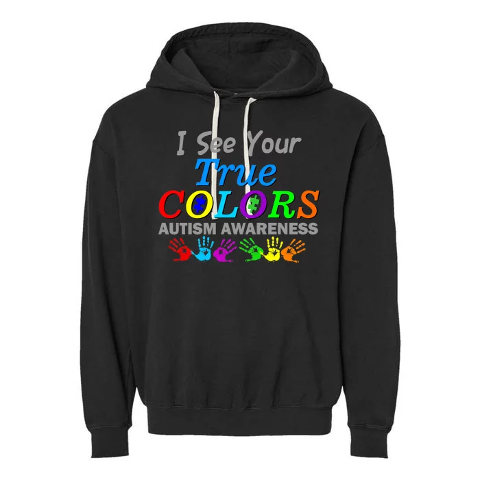 I See Your True Colors Autism Awareness Garment-Dyed Fleece Hoodie