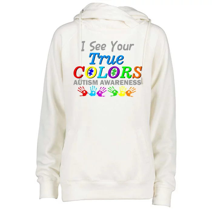 I See Your True Colors Autism Awareness Womens Funnel Neck Pullover Hood