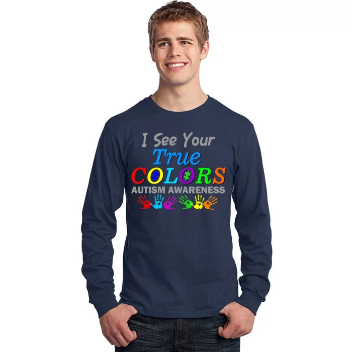 I See Your True Colors Autism Awareness Tall Long Sleeve T-Shirt