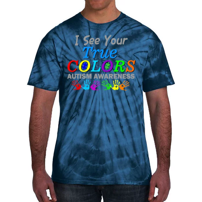 I See Your True Colors Autism Awareness Tie-Dye T-Shirt