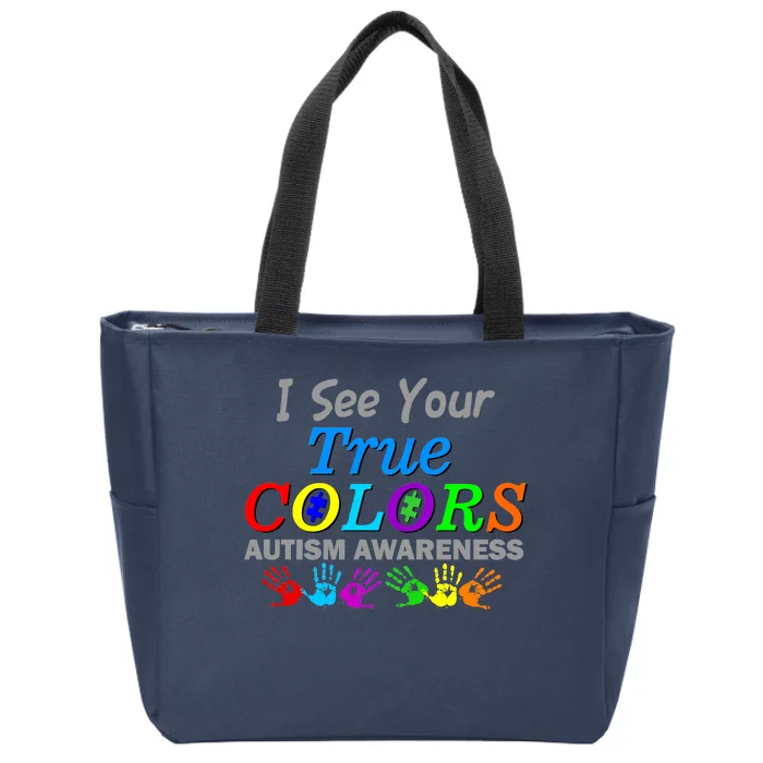 I See Your True Colors Autism Awareness Zip Tote Bag