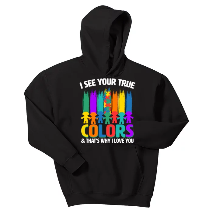 I See Your True Colors Autism Awareness Support Kids Hoodie