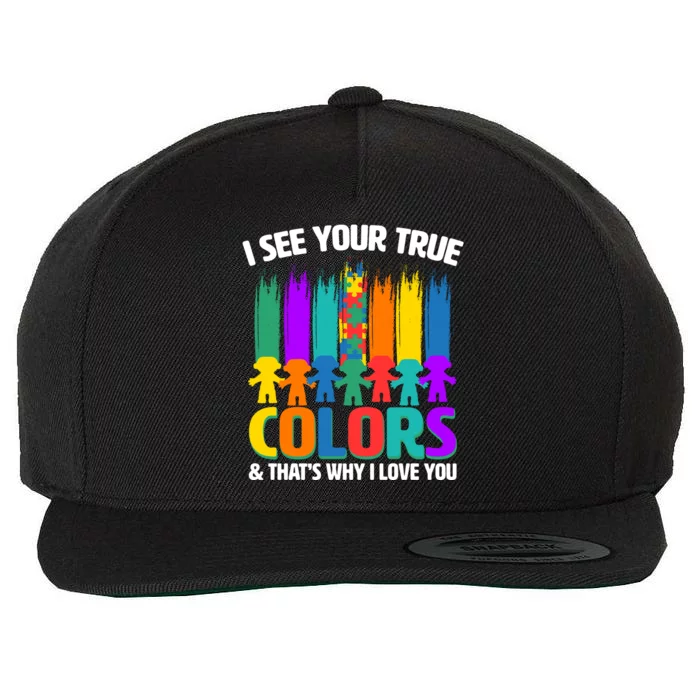 I See Your True Colors Autism Awareness Support Wool Snapback Cap