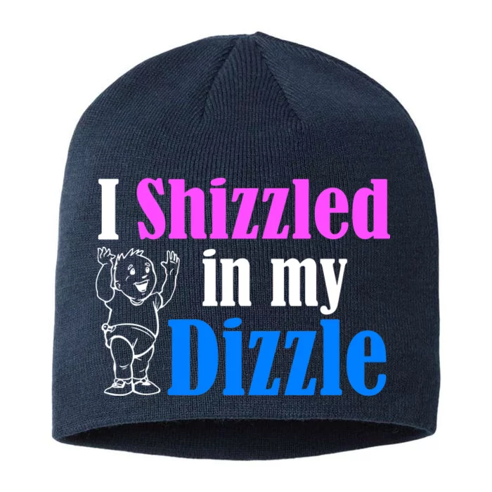 I Shizzled In My Dizzle 8 1/2in Sustainable Knit Beanie