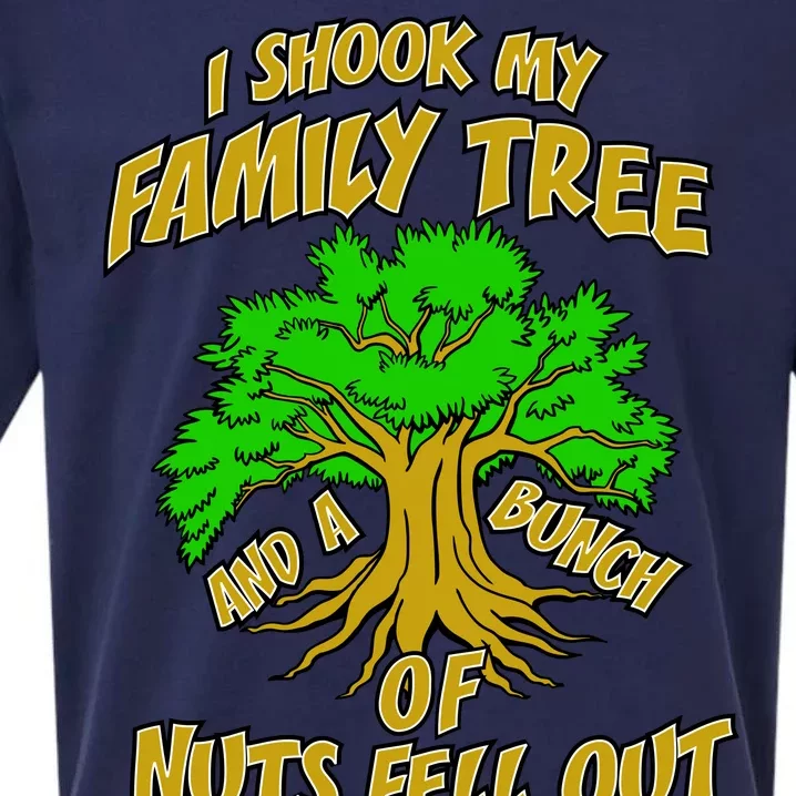 I Shook My Family Tree and a Bunch of Nuts Fell Out Sueded Cloud Jersey T-Shirt