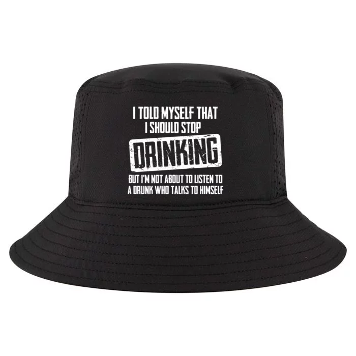 I Should Stop Drinking Funny Cool Comfort Performance Bucket Hat