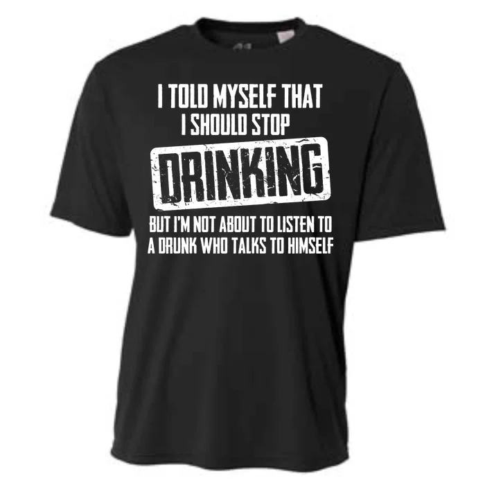 I Should Stop Drinking Funny Cooling Performance Crew T-Shirt