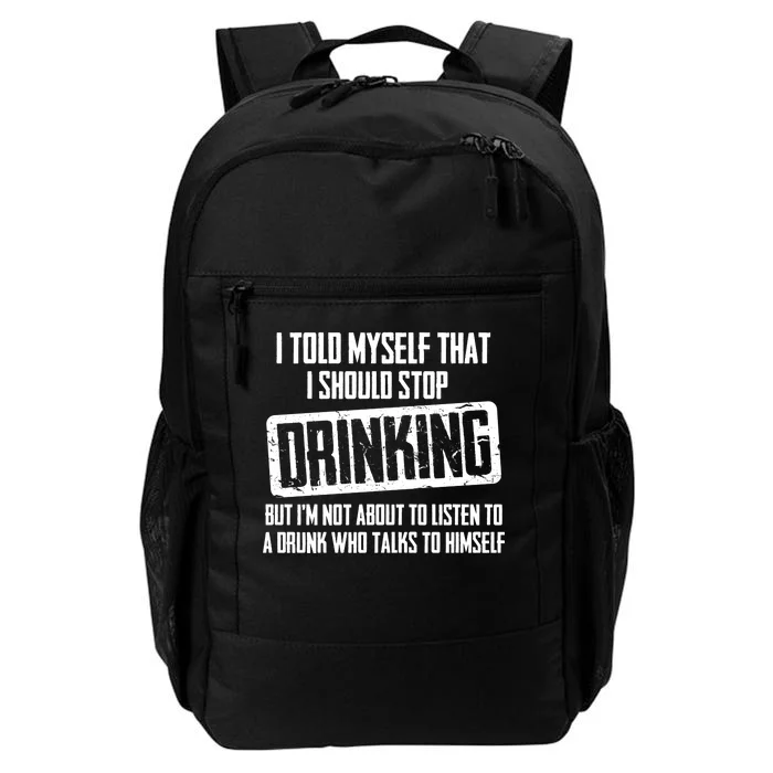 I Should Stop Drinking Funny Daily Commute Backpack