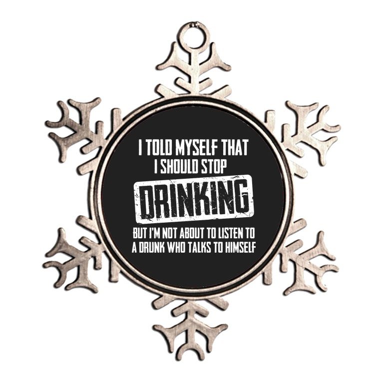 I Should Stop Drinking Funny Metallic Star Ornament