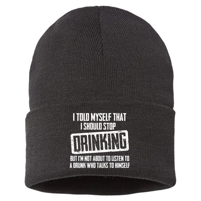 I Should Stop Drinking Funny Sustainable Knit Beanie