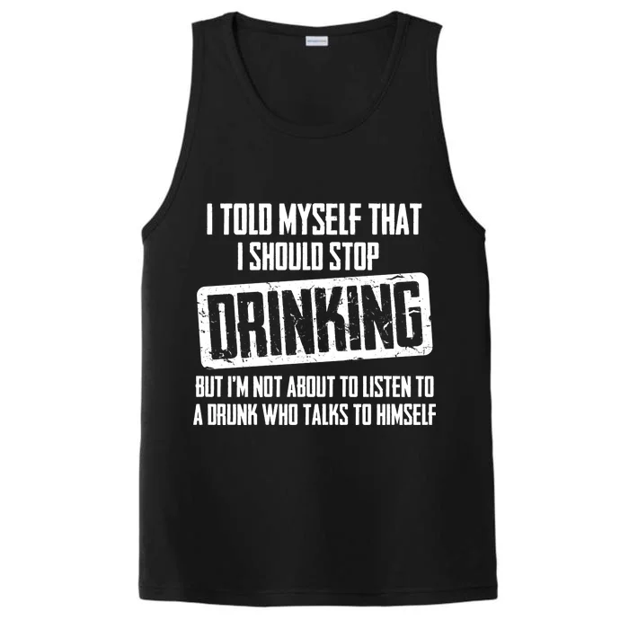 I Should Stop Drinking Funny Performance Tank